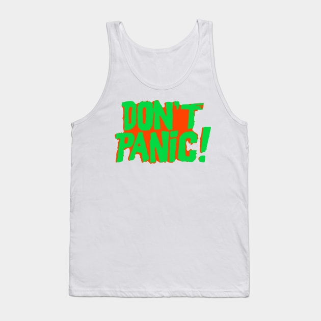 Don't Panic! | Green on Orange Clashing Font Tank Top by ChristophZombie